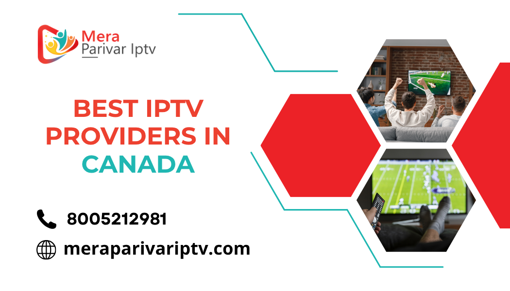 Best IPTV Providers in Canada
